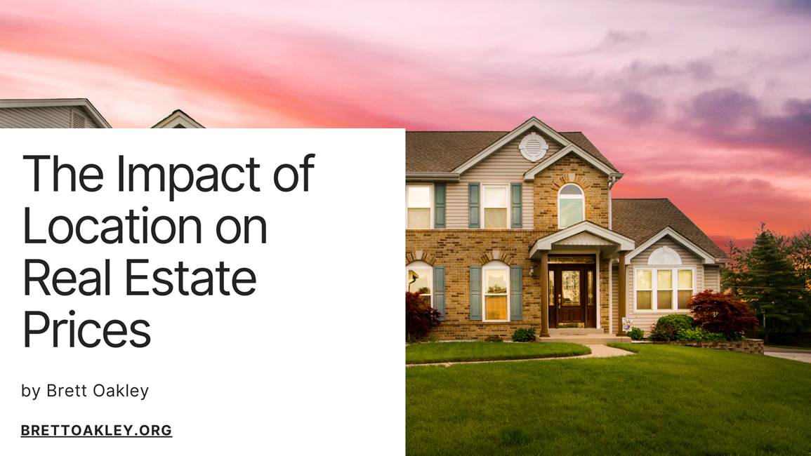 The Impact of Location on Real Estate Prices